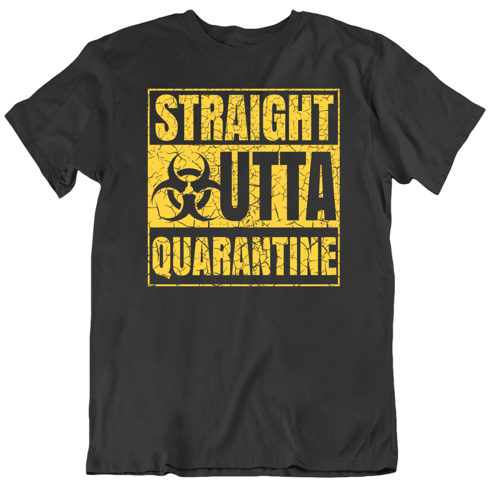 Straight Outta Quarantine T Shirt Straight Outta Quarantine T Shirt