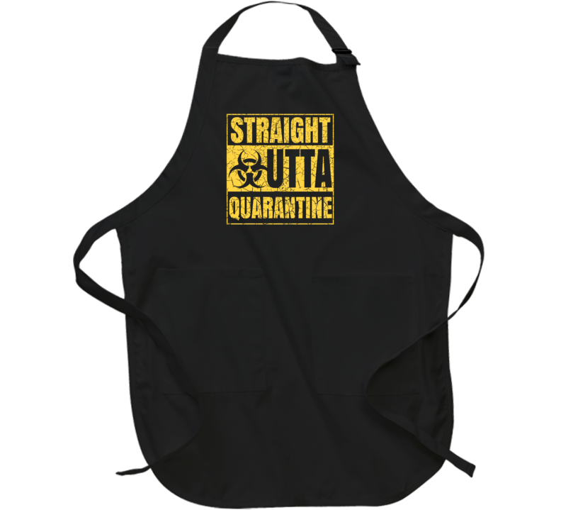 Straight Outta Quarantine Apron Straight Outta Quarantine Apron