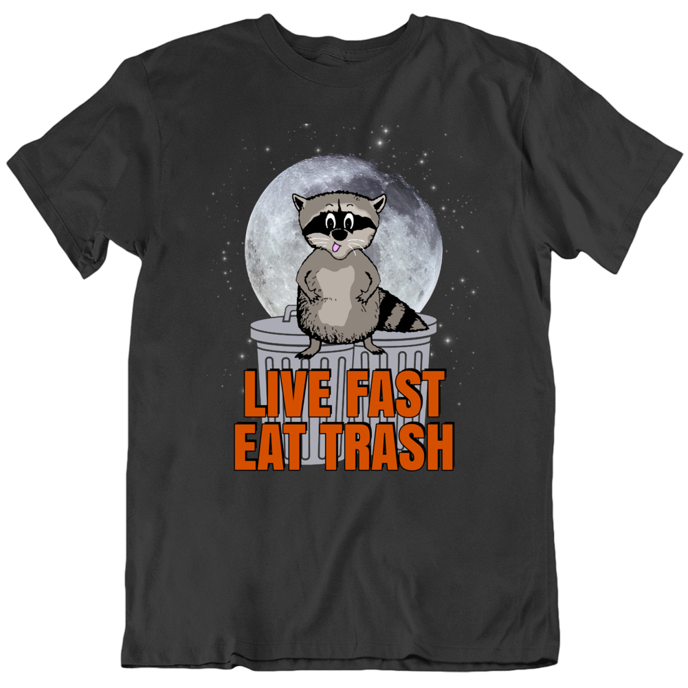 Raccoon Cute Parody Eat Trash Funny T Shirt Raccoon Cute Parody Eat Trash Funny T Shirt