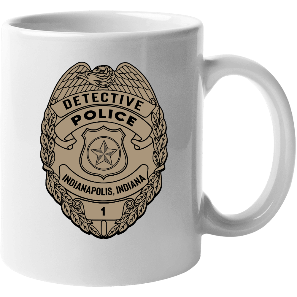 Police Detective Indianapolis Indiana Gift Prop Coffee Mug Police Detective Indianapolis Indiana Gift Prop Coffee Mug