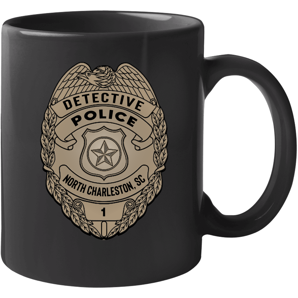 Police Detective North Charleston South Carolina Gift Prop Coffee Mug Police Detective North Charleston South Carolina Gift Prop Coffee Mug