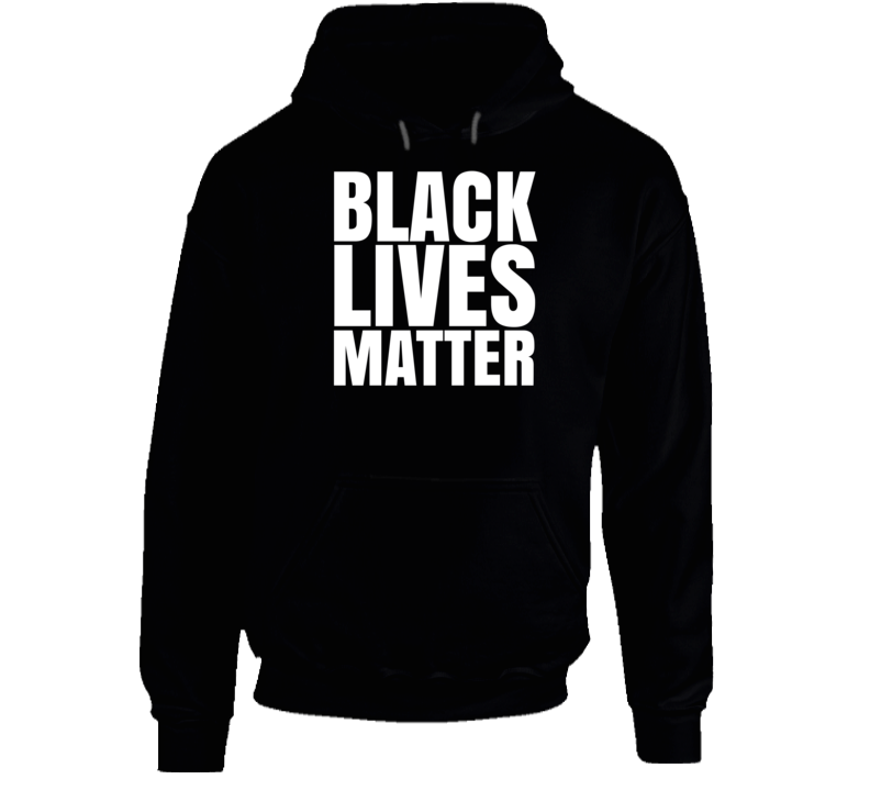 Black Lives Matter Blm Protest Gear Hoodie Black Lives Matter Blm Protest Gear Hoodie
