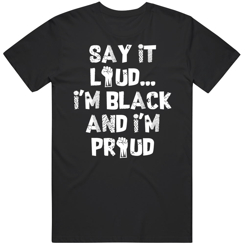 Sat It Loud Black And Proud Protest Gear T Shirt Sat It Loud Black And Proud Protest Gear T Shirt