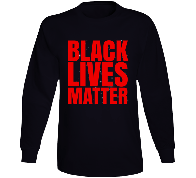 Black Lives Matter Blm Protest Gear Rise Long Sleeve Black Lives Matter Blm Protest Gear Rise Long Sleeve