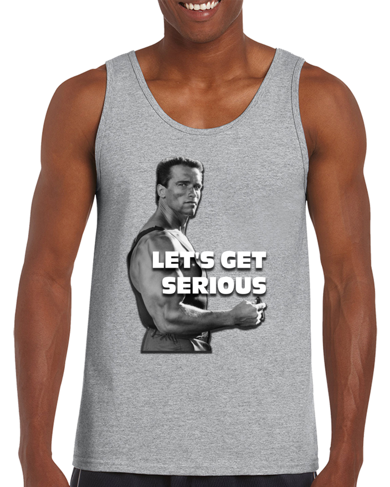 Let's Get Serious Arnold Schwarzenegger Bodybuilding Tanktop Let's Get Serious Arnold Schwarzenegger Bodybuilding Tanktop