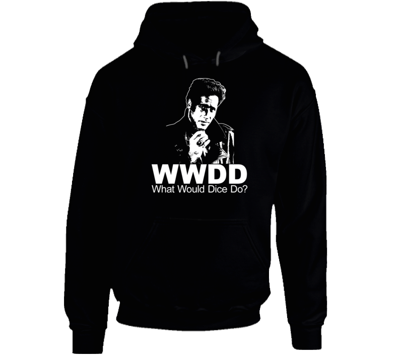 What Would Dice Do Andrew Dice Clay Hoodie What Would Dice Do Andrew Dice Clay Hoodie
