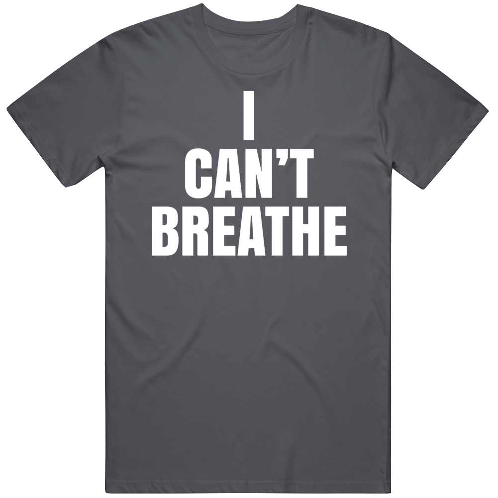 I Can't Breathe Support Protest Gear T Shirt I Can't Breathe Support Protest Gear T Shirt