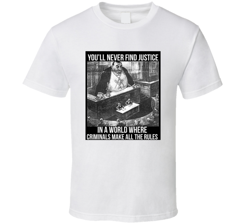 No Justice When Criminals Make Rules Woke Conspiracy T Shirt No Justice When Criminals Make Rules Woke Conspiracy T Shirt