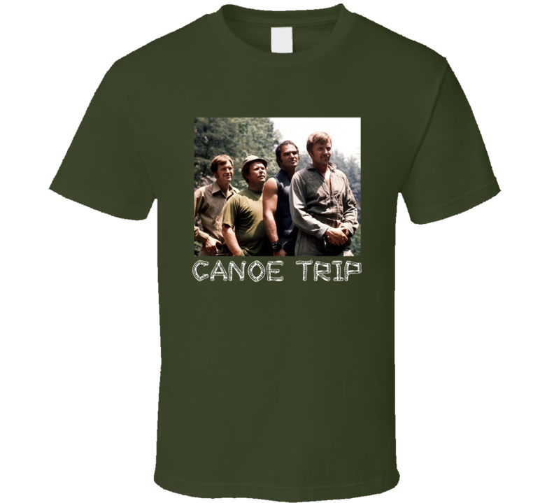 Deliverance Canoe Trip Parody Fan Movie T Shirt Deliverance Canoe Trip Parody Fan Movie T Shirt