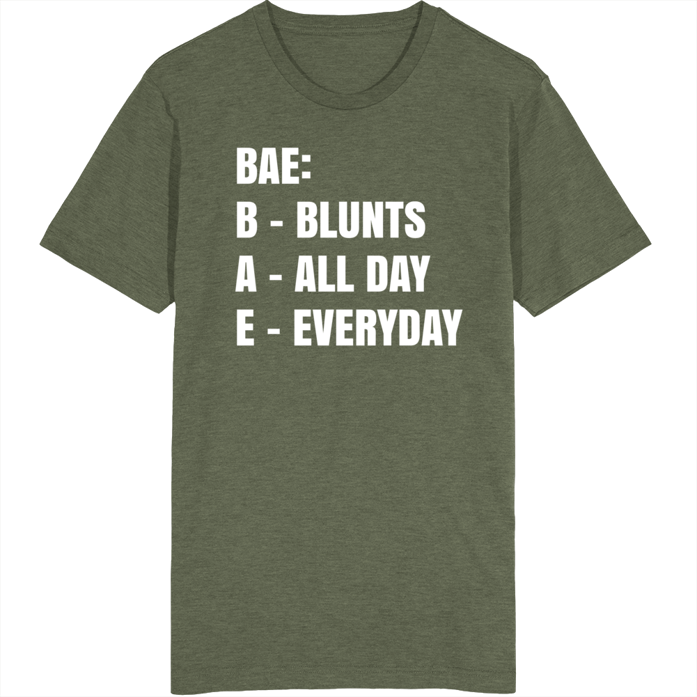 Bae Blunts All Day Funny Parody T Shirt Bae Blunts All Day Funny Parody T Shirt