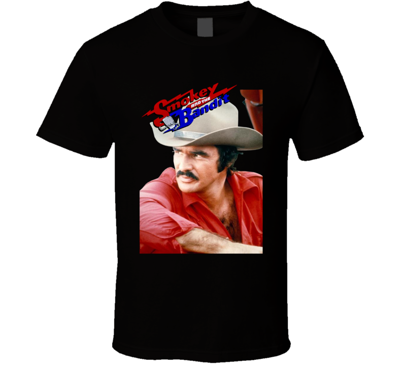 Burt Reynolds Smokey And The Bandit Classic 80s Movie Fan T Shirt Burt Reynolds Smokey And The Bandit Classic 80s Movie Fan T Shirt