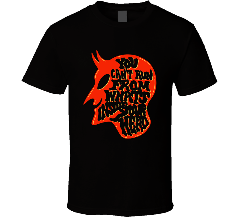 You Can't Run From What's Inside Your Head Devil Satan T Shirt You Can't Run From What's Inside Your Head Devil Satan T Shirt