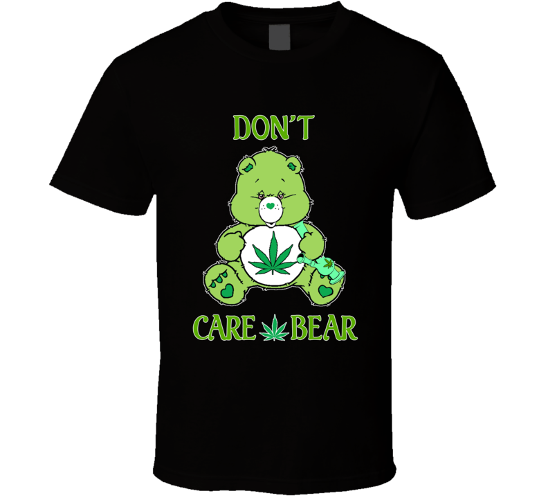 Don't Care Bear Marijuana Smoking Funny Parody T Shirt Don't Care Bear Marijuana Smoking Funny Parody T Shirt