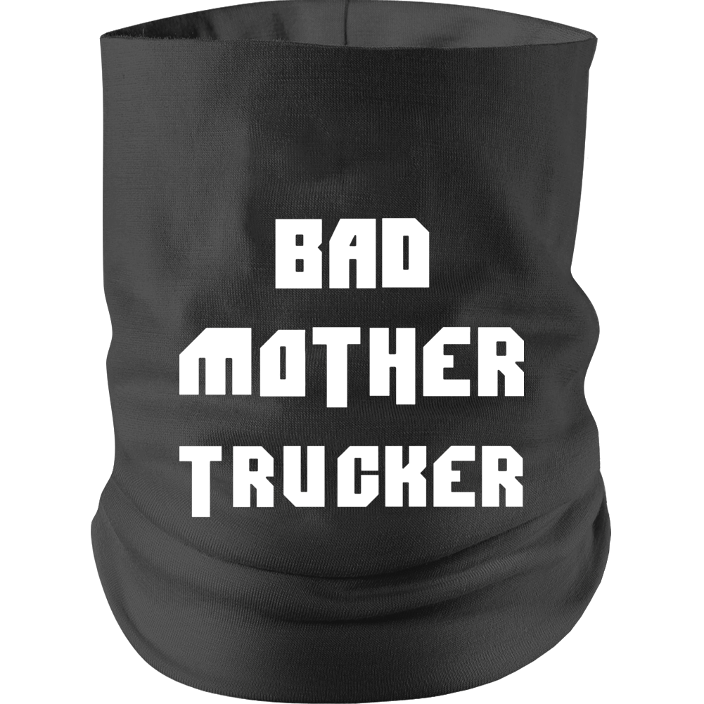Bad Mother Trucker Funny Baseball Hip Hop Neck gaiter Bad Mother Trucker Funny Baseball Hip Hop Neck gaiter