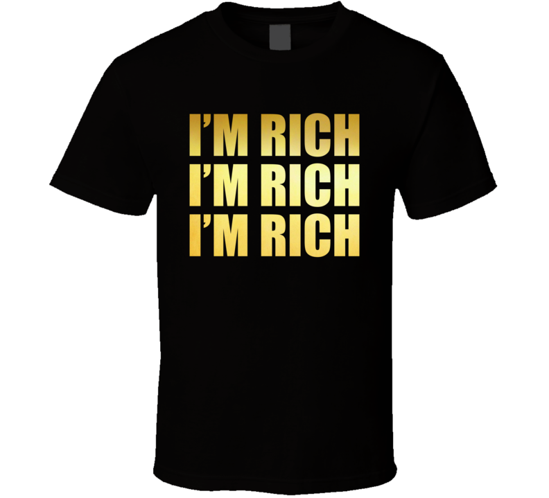Im Rich Im Rich Im Rich Bachelorette Party T Shirt Im Rich Im Rich Im Rich Bachelorette Party T Shirt