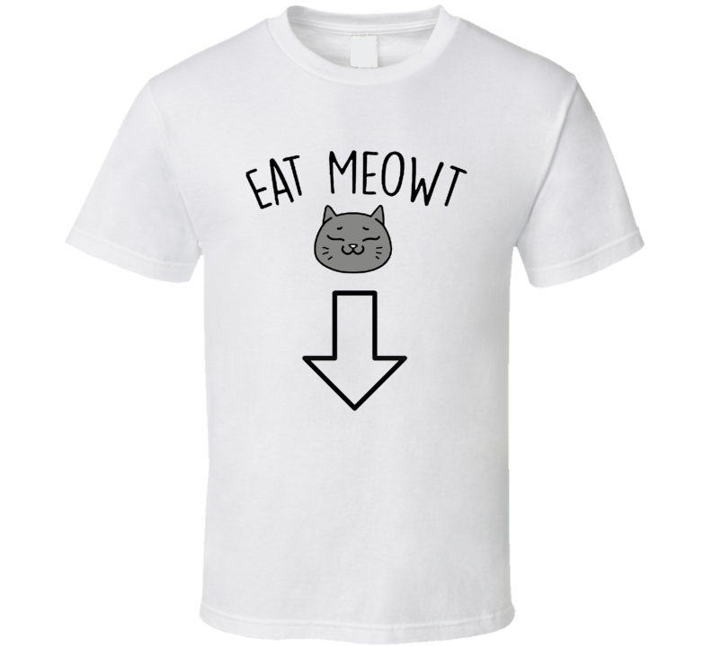 Eat Meow T Funny Parody T Shirt Eat Meow T Funny Parody T Shirt
