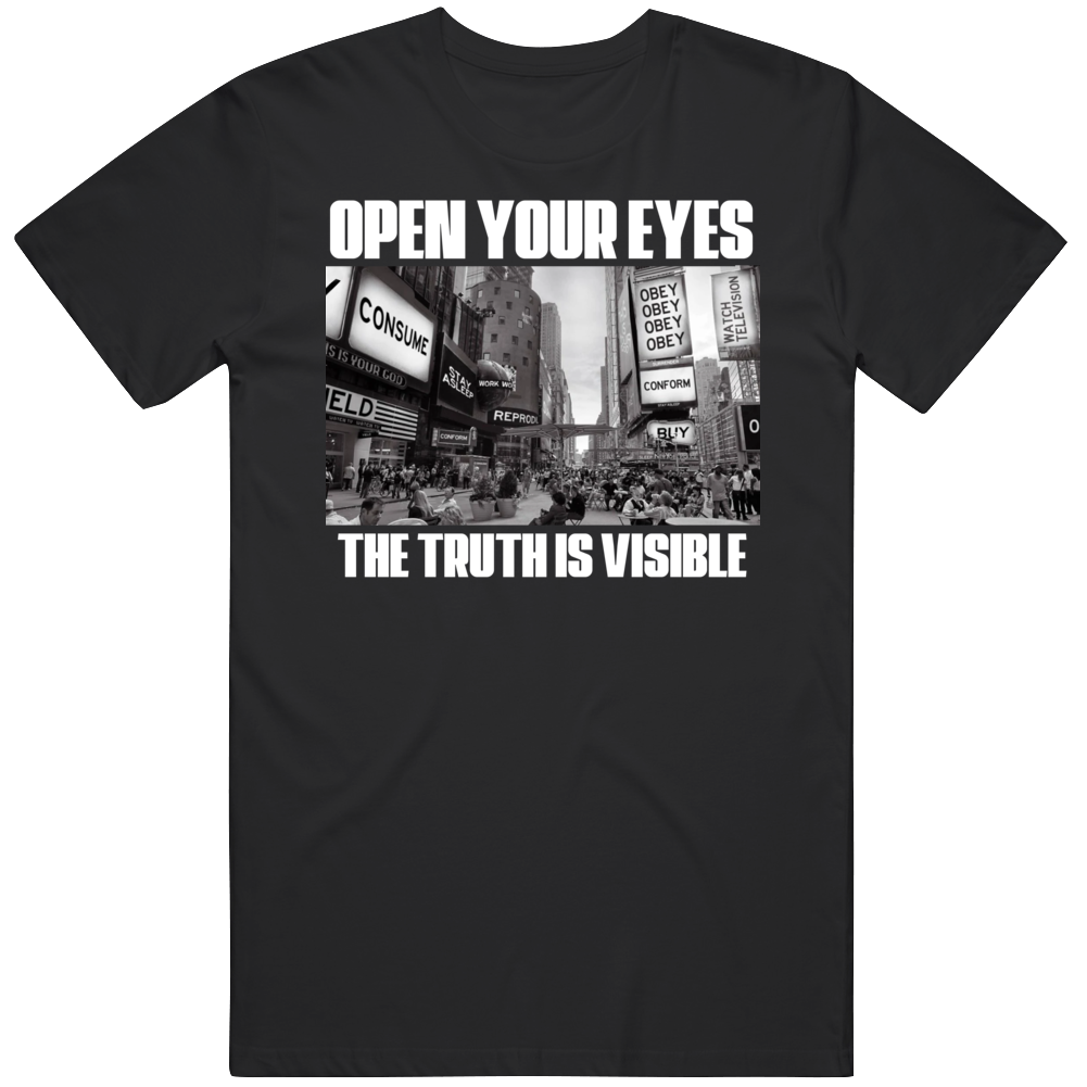 Open Your Eyes The Truth Is Visible They Live Roddy Piper Fan T Shirt Open Your Eyes The Truth Is Visible They Live Roddy Piper Fan T Shirt