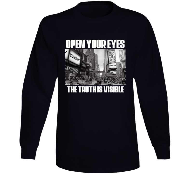 Open Your Eyes The Truth Is Visible They Live Roddy Piper Fan Long Sleeve T Shirt Open Your Eyes The Truth Is Visible They Live Roddy Piper Fan Long Sleeve T Shirt