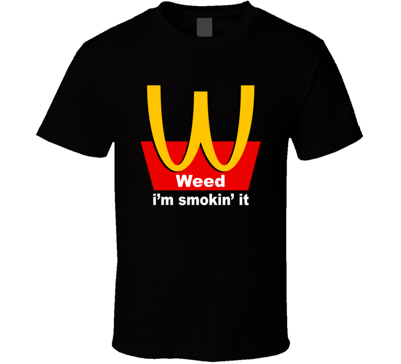 Weed I'm Smokin' It Funny Parody T Shirt Weed I'm Smokin' It Funny Parody T Shirt
