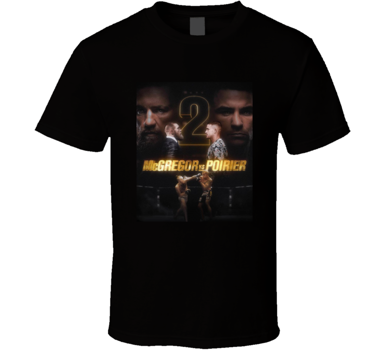 Conor Mcgregor Vs Dustin Poirier 2 Mma Fight Fan T Shirt Conor Mcgregor Vs Dustin Poirier 2 Mma Fight Fan T Shirt
