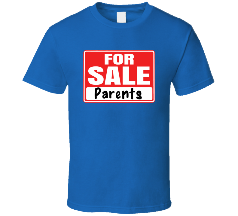 For Sale Parents Funny Kids Humor T Shirt For Sale Parents Funny Kids Humor T Shirt