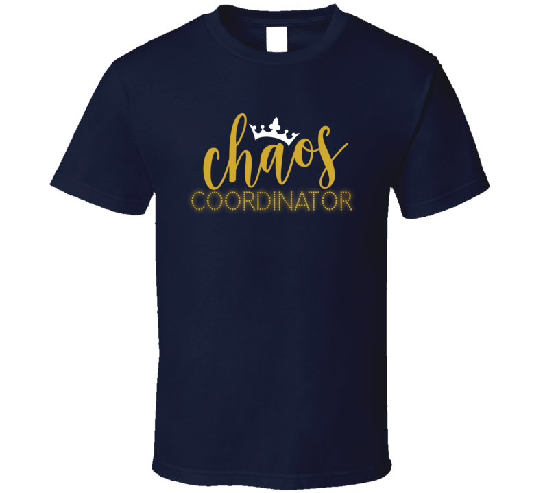 Chaos Coordinator Funny Mom Life T Shirt Chaos Coordinator Funny Mom Life T Shirt