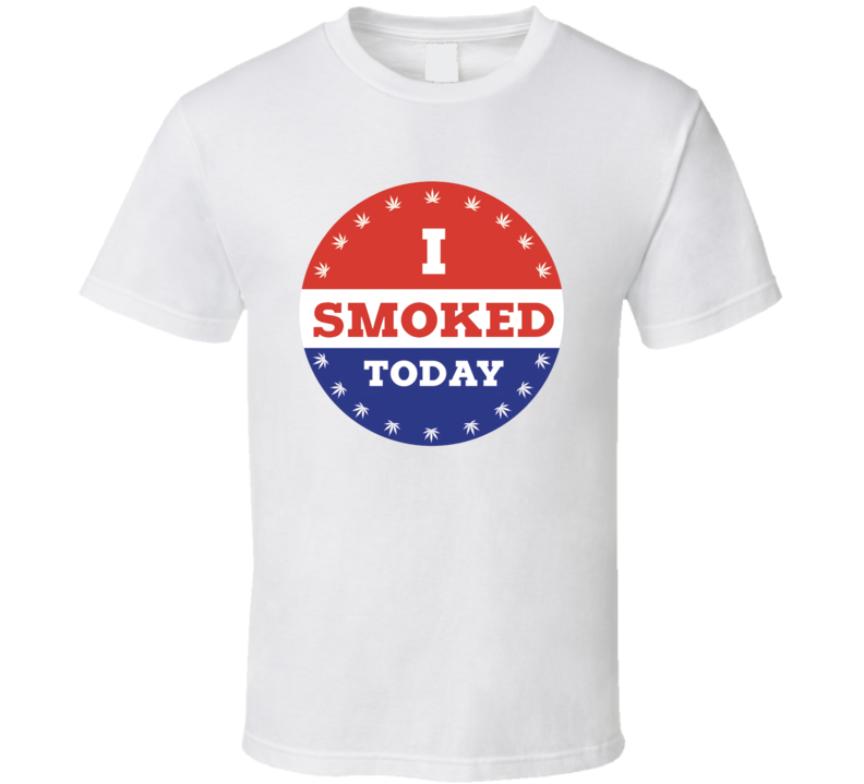 I Smoked Today Funny Stoner T Shirt I Smoked Today Funny Stoner T Shirt