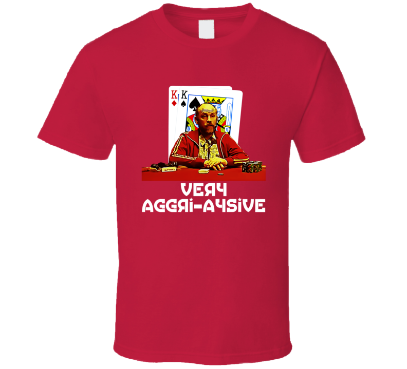 Very Aggri-aysive Teddy Rounders Poker Movie Fan T Shirt Very Aggri-aysive Teddy Rounders Poker Movie Fan T Shirt