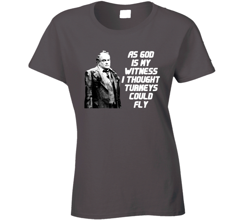 Mr Carlson As God Is My Witness Turkeys Fly Funny Wkrp Fan Ladies T Shirt Mr Carlson As God Is My Witness Turkeys Fly Funny Wkrp Fan Ladies T Shirt