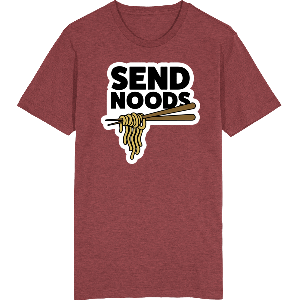 Send Noods Funny Play On Words Noodle Lover T Shirt Send Noods Funny Play On Words Noodle Lover T Shirt