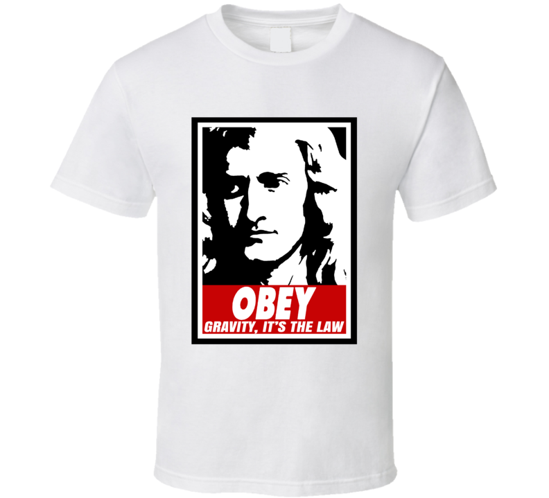 Obey Gravity It's The Law Funny T Shirt Obey Gravity It's The Law Funny T Shirt