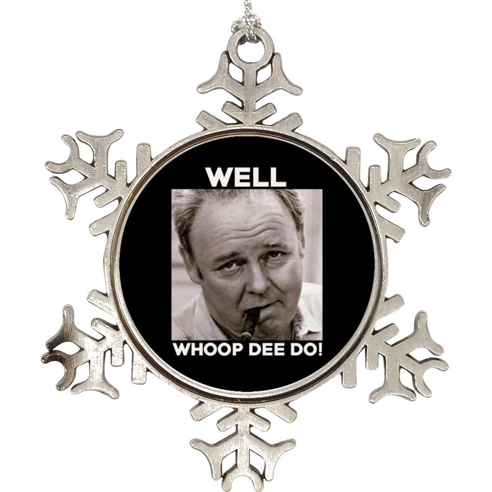 Archie Bunker Well Whoop Dee Do All In The Family Tv Show Fan T Christmas Holiday Ornament Archie Bunker Well Whoop Dee Do All In The Family Tv Show Fan T Christmas Holiday Ornament