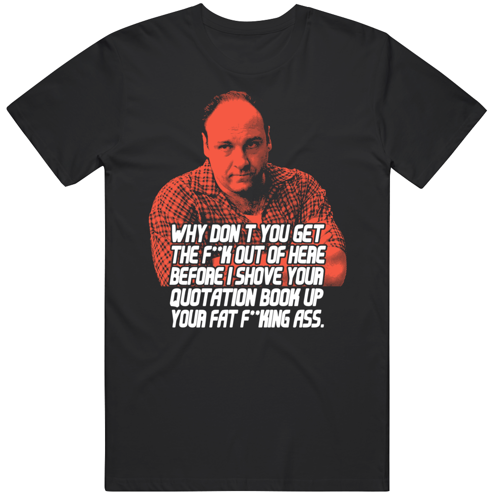 Tony Soprano Quotation Book Funny Quote T Shirt Tony Soprano Quotation Book Funny Quote T Shirt