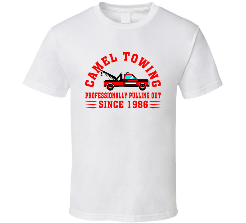 Camel Towing Pulling Out Since 1986 Funny T Shirt Camel Towing Pulling Out Since 1986 Funny T Shirt