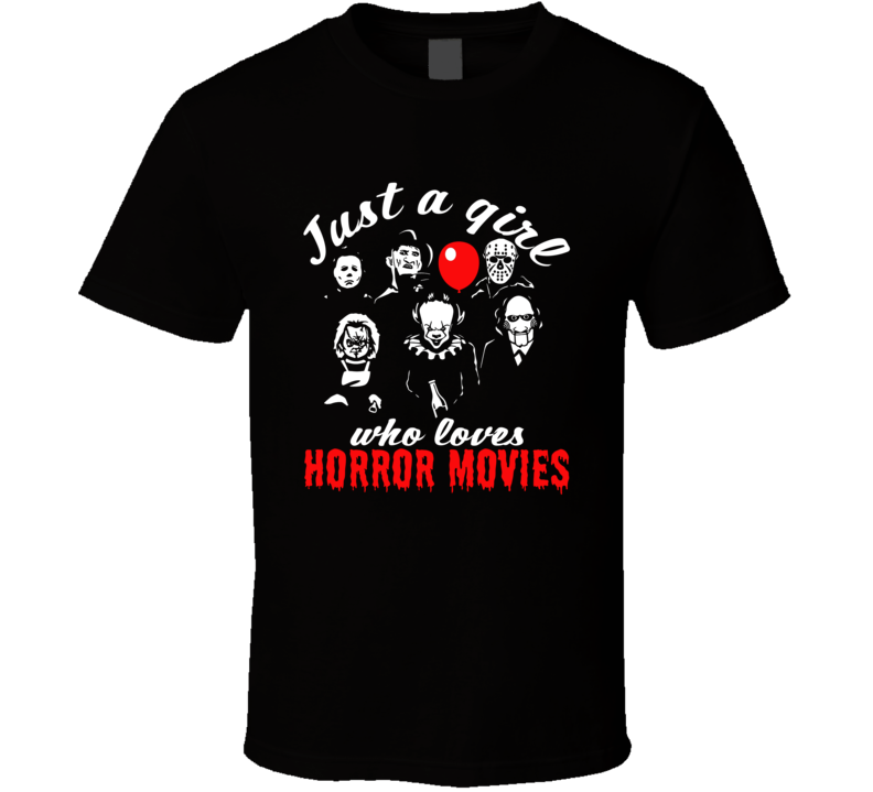 Just A Girl Who Loves Horror Movies Horror Characters Fan T Shirt Just A Girl Who Loves Horror Movies Horror Characters Fan T Shirt