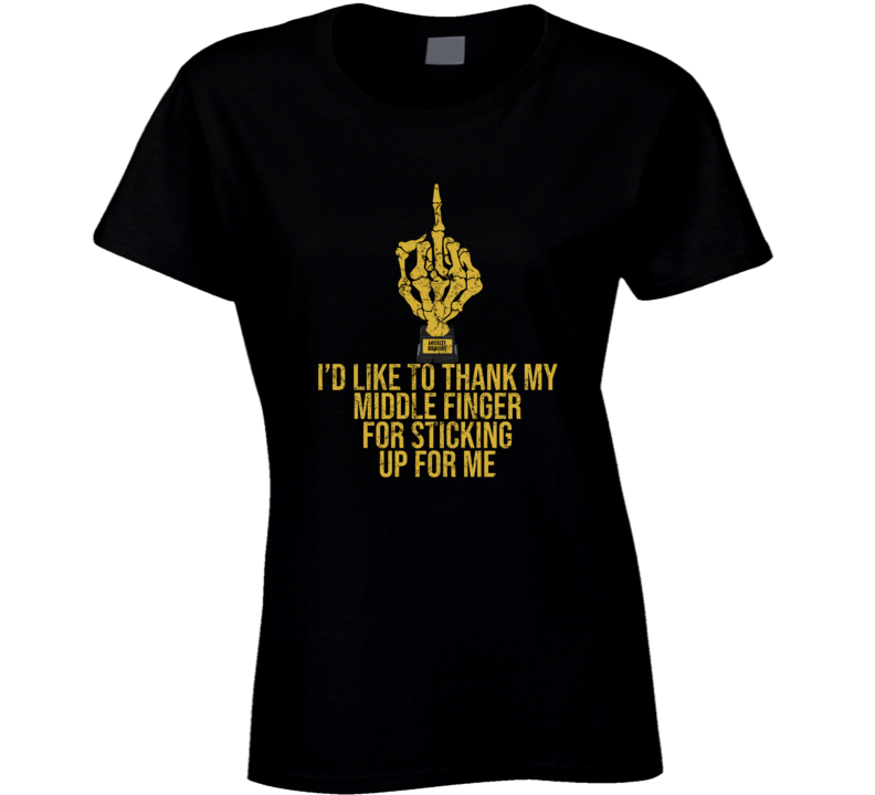 Middle Finger Award Thanks For Sticking Up For Me Funny Ladies T Shirt Middle Finger Award Thanks For Sticking Up For Me Funny Ladies T Shirt