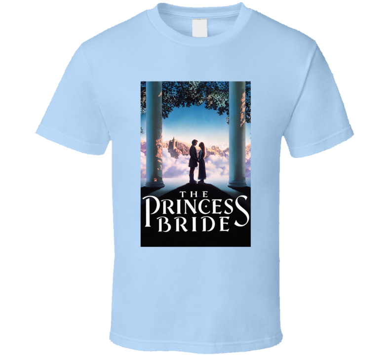 The Princess Bride Movie Fan T Shirt The Princess Bride Movie Fan T Shirt