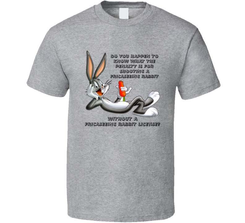 Bugs Bunny Fricaseeing Rabbit License Funny Cartoon Lovers T Shirt Bugs Bunny Fricaseeing Rabbit License Funny Cartoon Lovers T Shirt