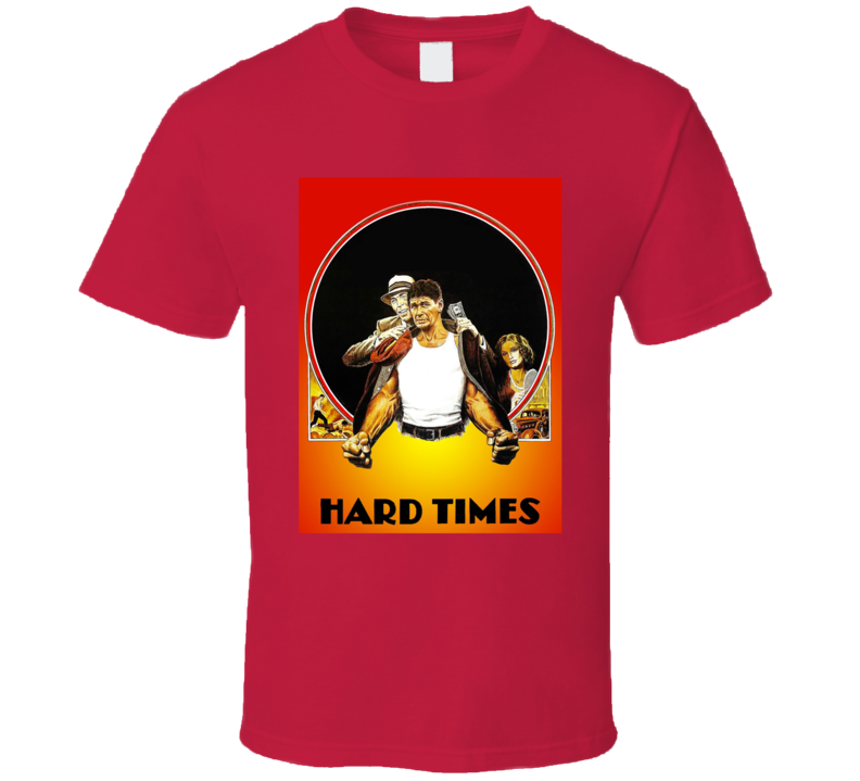 Hard Times 1975 Sport Drama Movie T Shirt Hard Times 1975 Sport Drama Movie T Shirt