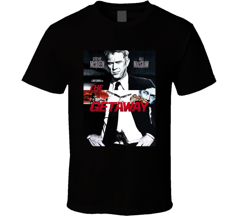 The Getaway 70s Action Movie Fan T Shirt The Getaway 70s Action Movie Fan T Shirt