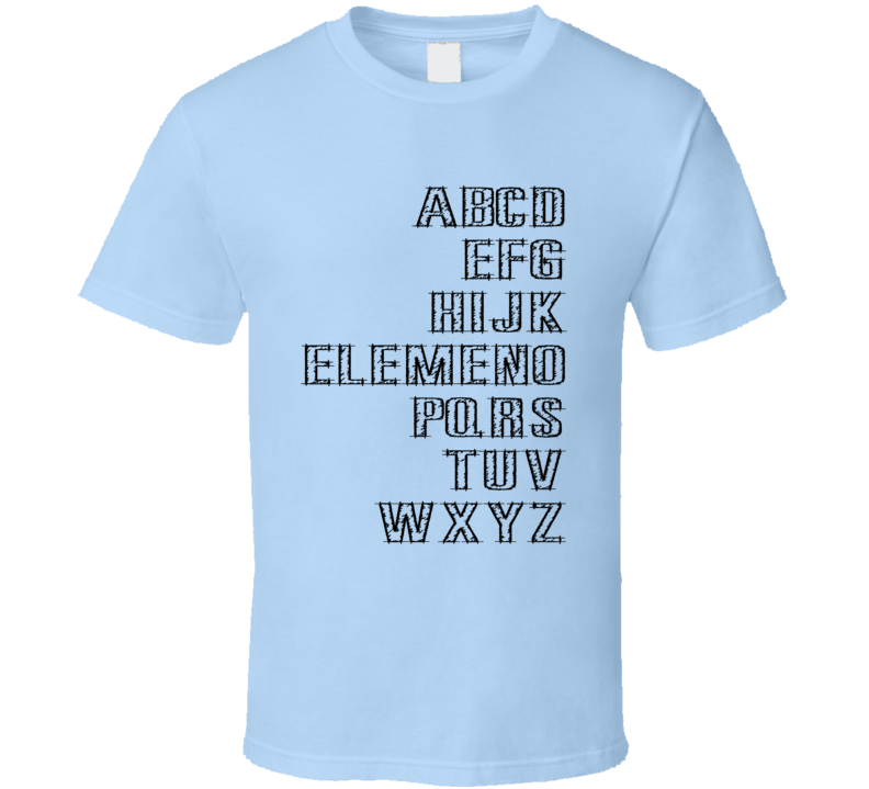 A B C's Elemeno P Funny T Shirt A B C's Elemeno P Funny T Shirt