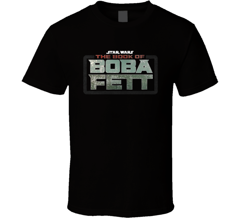 The Book Of Boba Fett Star Wars Mandalorian T Shirt The Book Of Boba Fett Star Wars Mandalorian T Shirt
