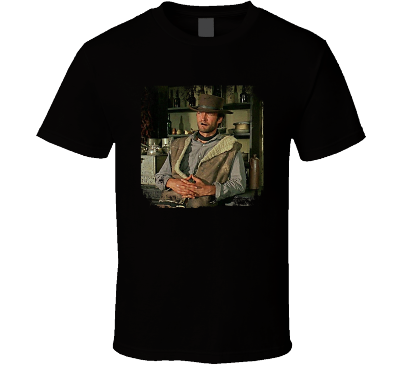 Clint Eastwood A Fistful Of Dollars Spaghetti Western Movie Fan T Shirt Clint Eastwood A Fistful Of Dollars Spaghetti Western Movie Fan T Shirt