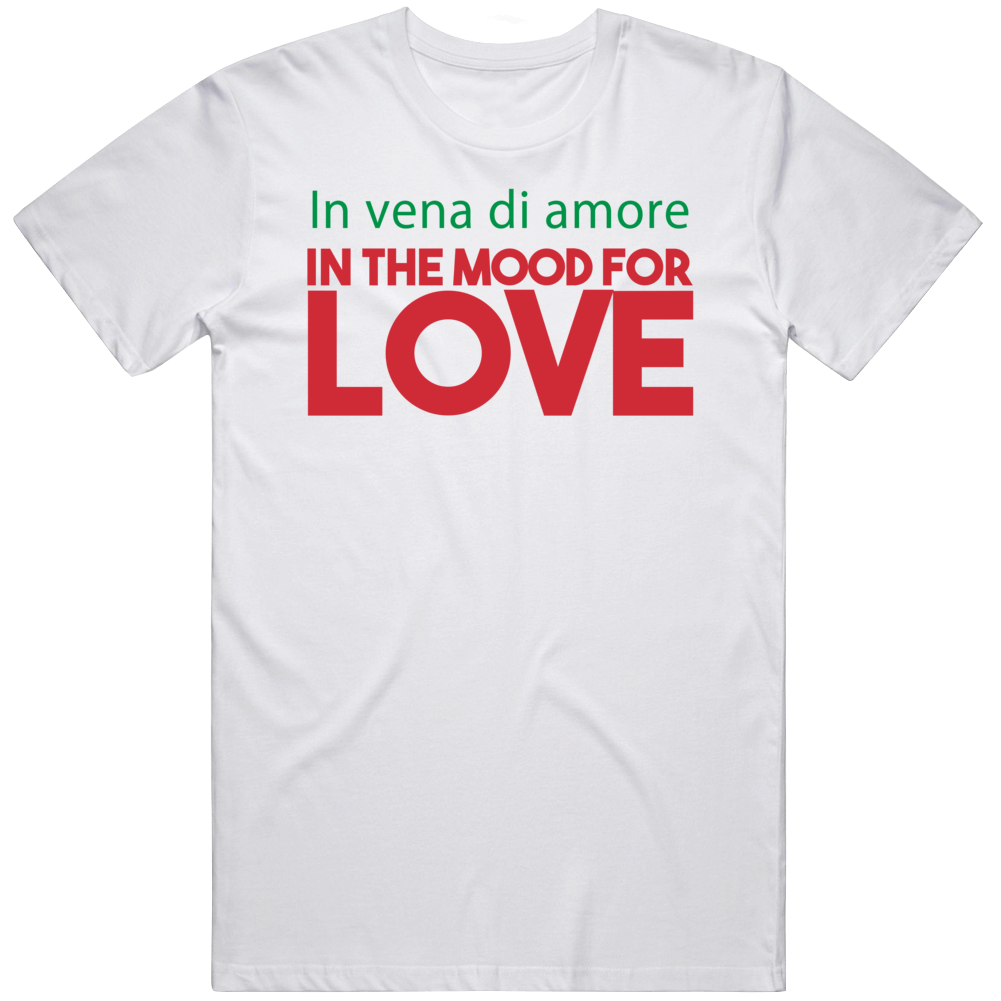 In The Mood For Love Italian Language Quote T Shirt In The Mood For Love Italian Language Quote T Shirt