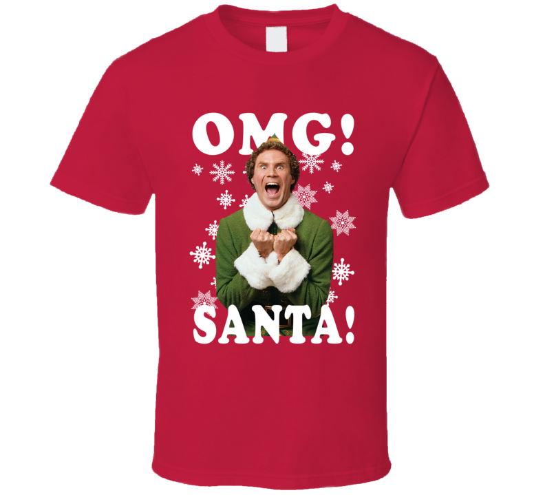 Omg Santa Buddy The Elf Funny Christmas Movie Fan T Shirt Omg Santa Buddy The Elf Funny Christmas Movie Fan T Shirt