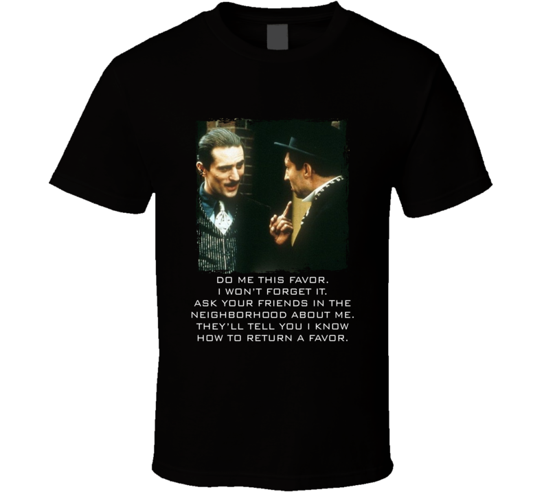 Vito Corleone Godfather De Nire Quote Movie Fan T Shirt Vito Corleone Godfather De Nire Quote Movie Fan T Shirt