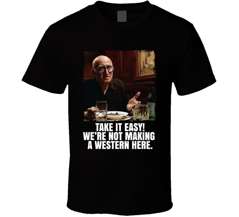 Junior Soprano Quote Making A Western Funny Movie Fan T Shirt Junior Soprano Quote Making A Western Funny Movie Fan T Shirt