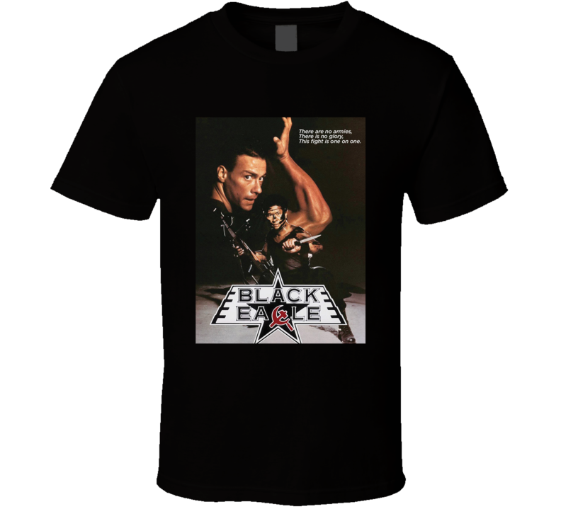 Black Eagle Jean-claude Van Damme Movie Fan T Shirt Black Eagle Jean-claude Van Damme Movie Fan T Shirt