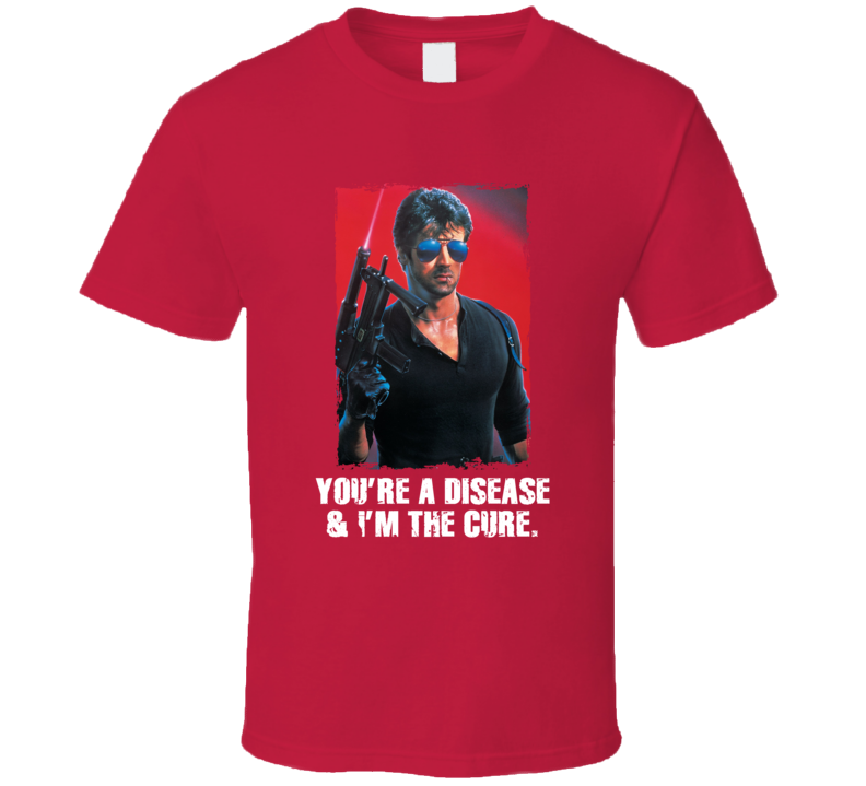 Cobra Stallone You're A Disease Movie Fan T Shirt Cobra Stallone You're A Disease Movie Fan T Shirt