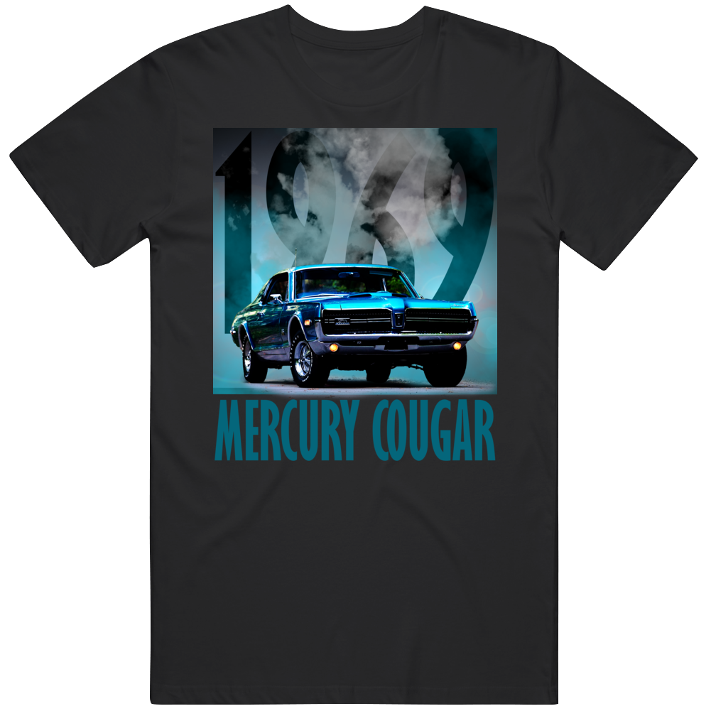 Mercury Cougar 1969 Fan Muscle Car T Shirt Mercury Cougar 1969 Fan Muscle Car T Shirt